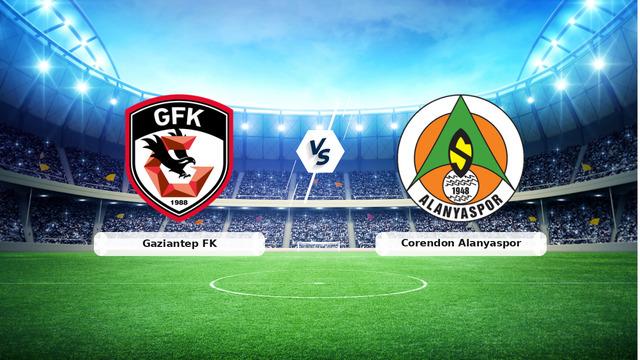 CANLI | Gaziantep FK - Corendon Alanyaspor Maç Detayları ve Yayın Bilgileri
