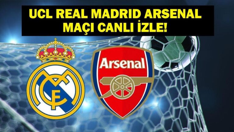 Real Madrid Arsenal Maçı Hangi Kanalda? Real Madrid Arsenal Maçı Ne Zaman, Saat Kaçta? İşte Maç Kadrosu